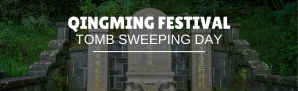 Tomb-Sweeping Festival (Qingming Festival)